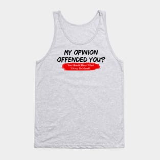 My Opinion Offended You Novelty Political Mens Sarcastic Funny T-Shirt Tank Top